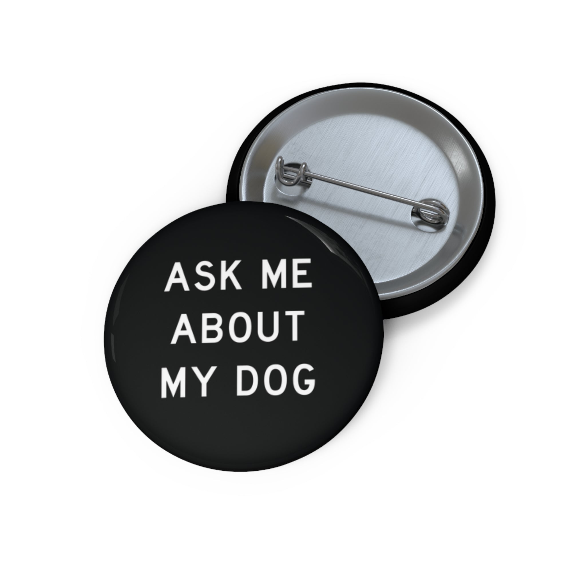 Ask Me About My Dog Button