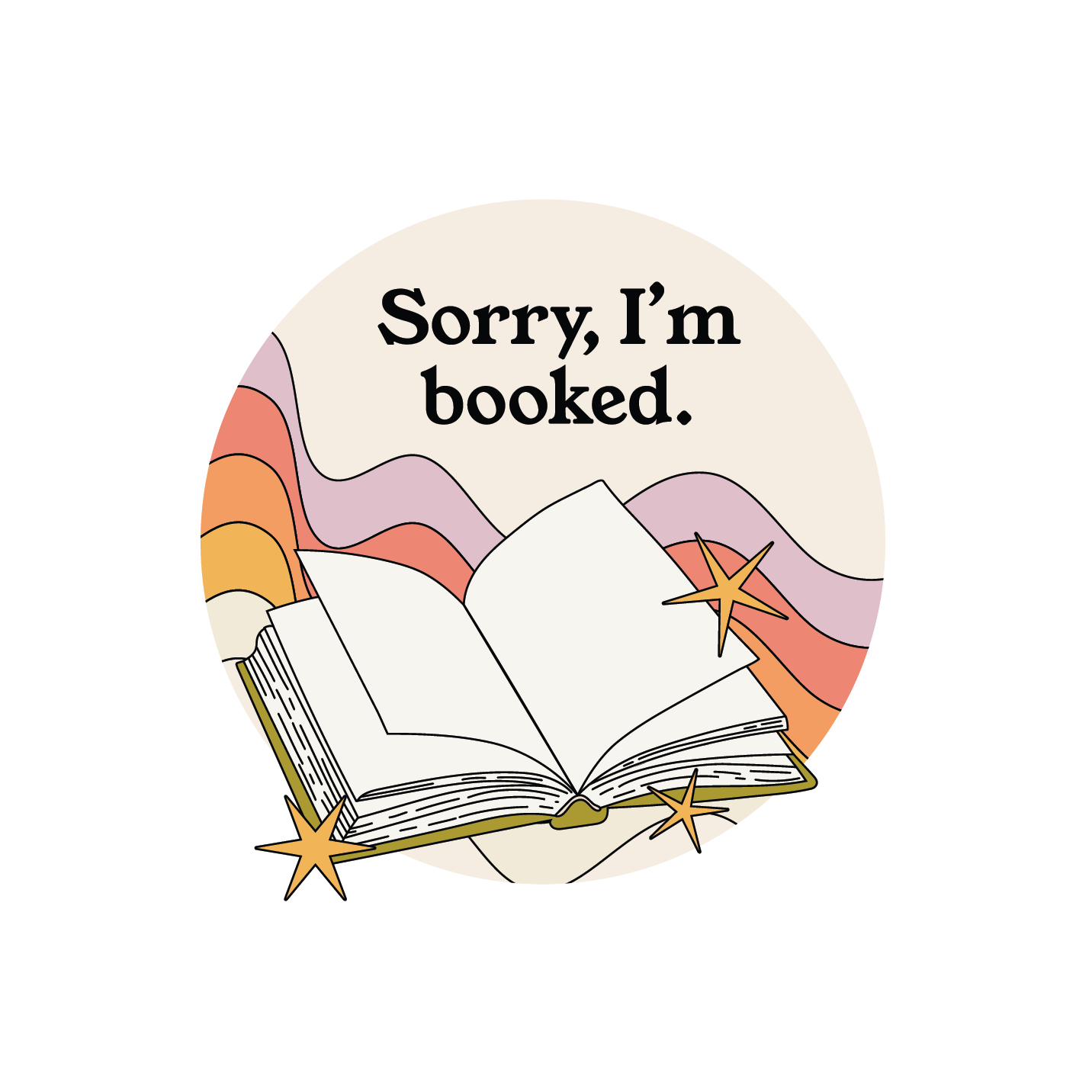 Sorry I'm Booked Sticker