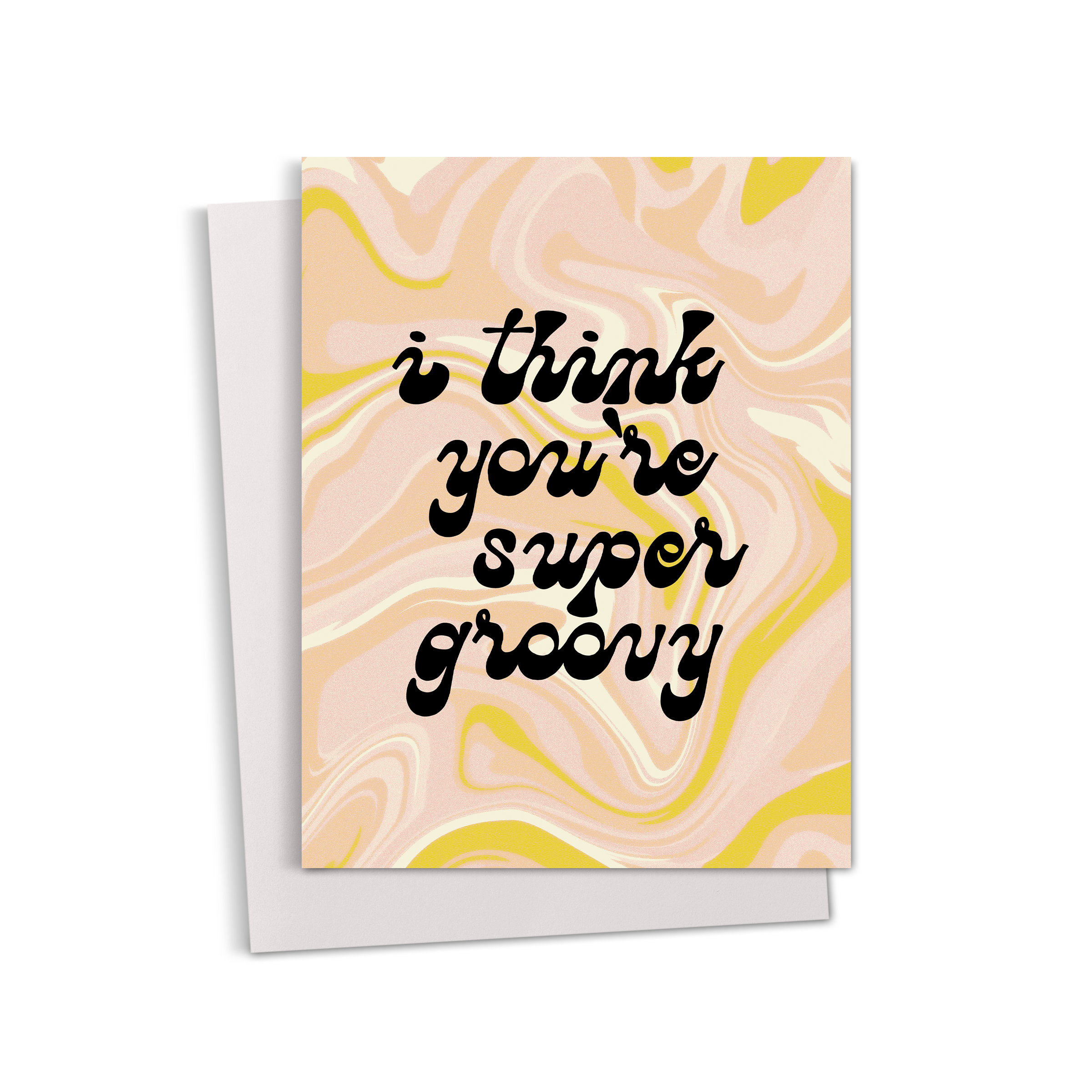 I Think You're Groovy Greeting Card